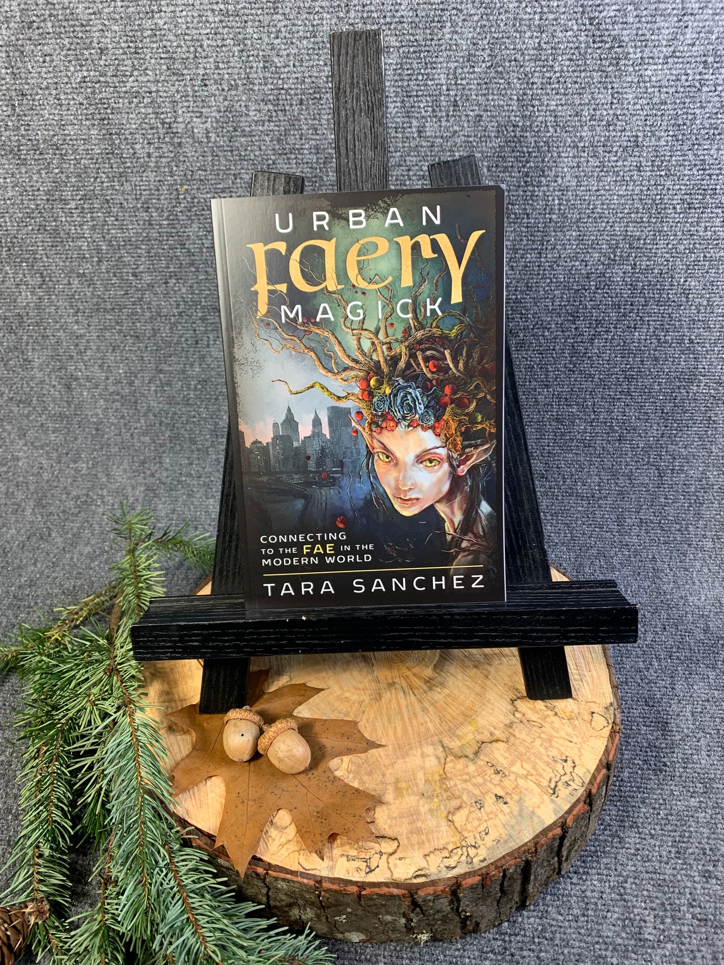 Urban Faery Magick by Tara Sanchez
