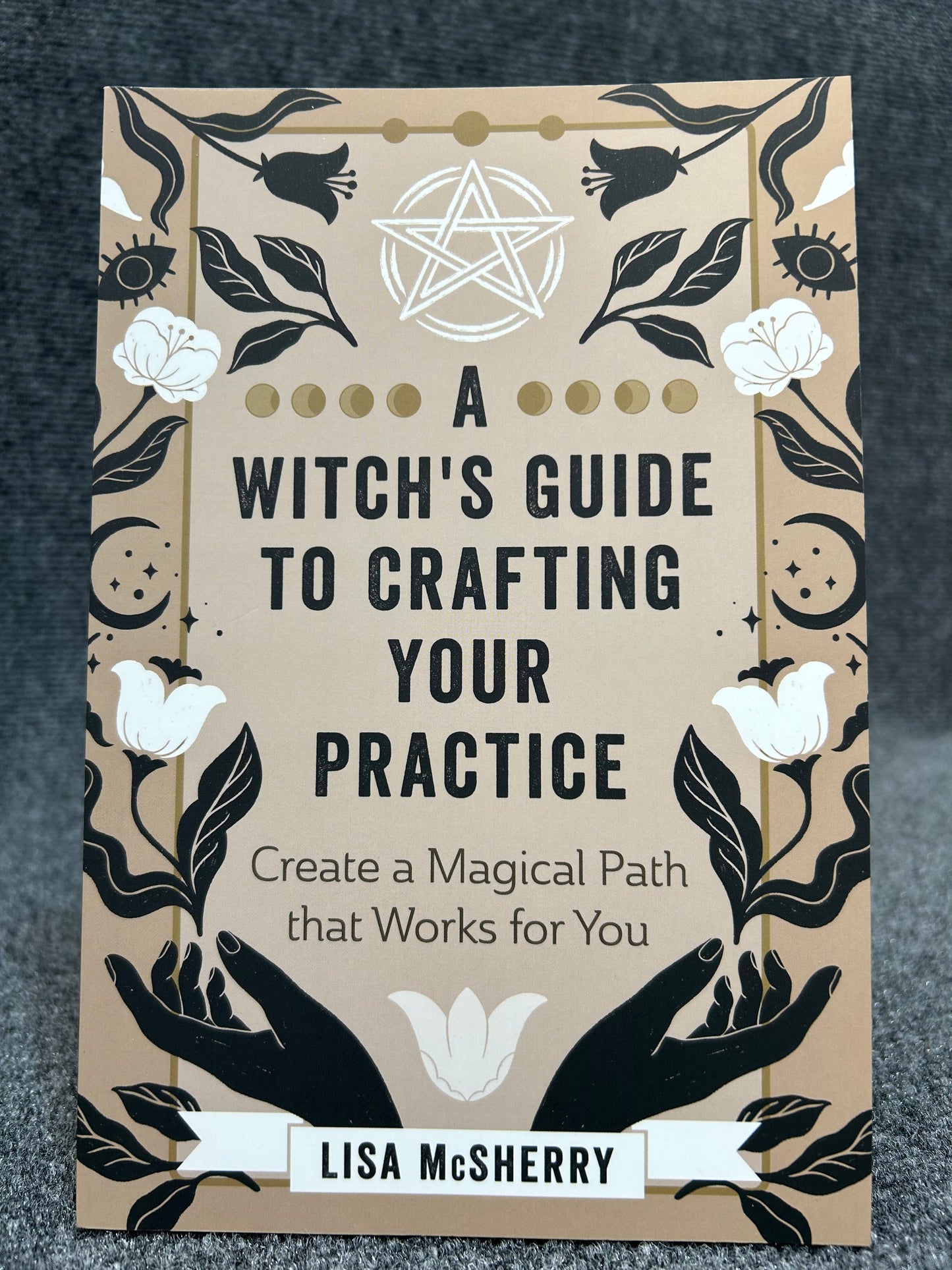 A Witch's Guide to Crafting Your Practice